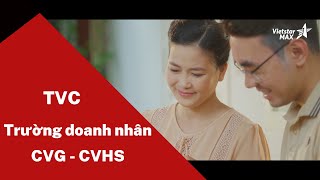 TVC quảng cáo Trường doanh nhân CVG - CVHS | Quay video quảng cáo | Sản xuất phim doanh nghiệp