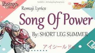 Song Of Power - SHORT LEG SUMMER - Eyeshield21 7th Ending Song (Romaji Lyrics)