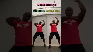 BOMBONZINHO - TUTORIAL DANCE COMIGO. Chega pra cá e escolha qual jeito você vai dançar.#danca