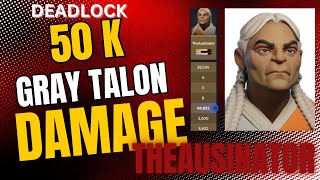 50k Damage Gray Talon Game Deadlock