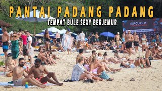 PANTAI PADANG PADANG | BALI | TEMPAT BULE SEXY BERJEMUR & SURFING