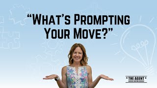 "What's Prompting Your Move?"