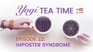 Yogi Tea Time Ep 22 | How to overcome Imposter Syndrome  as an Empath | Turtle Flow