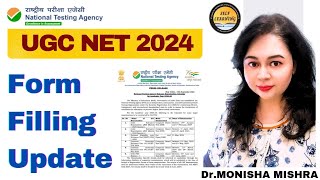 UGC NET Form Filling Update 2024 | NTA UGC NET 2024 | Self Learning by MONISHA MISHRA