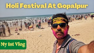 Gopalpur Sea Beach || Colourful Holi 2022|| Full Moon Night And More || Odisha | My First Vlog