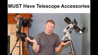 Essential / Must Have Telescope Accessories. What do you need?