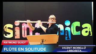 FLÛTE EN SOLITUDE de Raymond Guiot . Pièce pour flûte alto seule. ALTOFLUTE:Vicent Morelló i Broseta