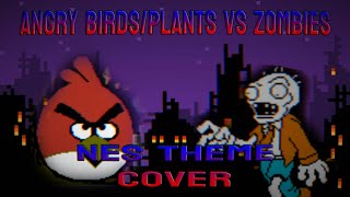 Angry Birds/Plants VS Zombies   NES Theme Cover