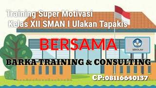 Training Super Motivasi Kelas XII SMAN 1 Ulakan Tapakis Kab Padang Pariaman bersama BARKA