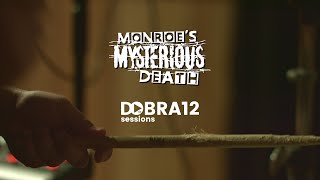 Monroe's Mysterious Death I Dobra 12 Live Session