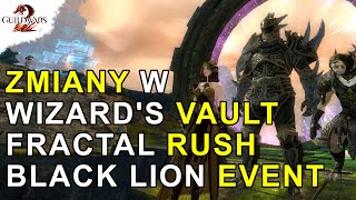 ZMIANY w Wizard's Vault , Fractal Rush + Black Lion Stolen Goods Recovery Event | Guild Wars 2