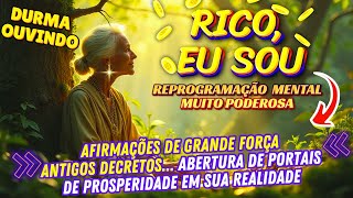 💰 AFIRMAÇÕES - ATRAÇÃO do DINHEIRO | RICO, EU SOU | prosperidade nas FINANÇAS | abertura de CAMINHOS