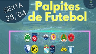 Não aposte antes de ver esse vídeo: MELHORES APOSTAS DE FUTEBOL PARA 28/04/2023 (SEXTA)!!