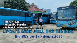 Update Stok Jual Bus Big Bird || Mercy OH1626 || Februari 2022