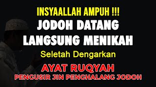 ATAS IZIN ALLAH Berjodoh Langsung Nikah !!! Setelah Dengarkan Ayat Ruqyah Jodoh Mustajab