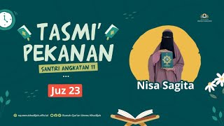 TASMI' PEKANAN | JUZ 23 | NISA SAGITA | ANGKATAN 11