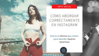 Como Empezar Conversaciones Con Mujeres Atractivas En Instagram