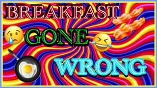 BREAKFAST GONE WRONG!! | THEY ALL LAUGHED AT ME!!