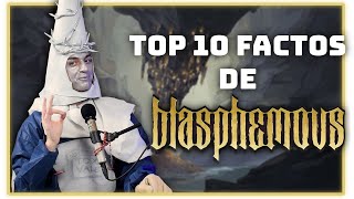 10 COSAS que NO SABIAS de BLASPHEMOUS | NO TODO VALE PODCAST