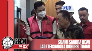 Suami Sandra Dewi, Harvey Moeis Jadi Tersangka Kasus Korupsi Timah - Chatnews 28 Maret 2024