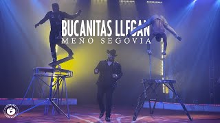 Bucanitas Llegan - Meño Segovia 🔥🎪