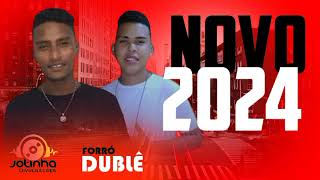 FORRÓ DUBLÊ - 2024 MAIO REPERTÓRIO NOVO ATUALIZADO [ Jotinha Divulgações.