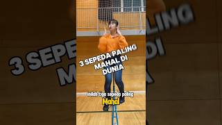 3 sepeda paling mahal, nomer 3 bukan sepeda kalian kan???!??