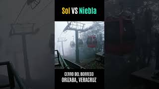 Niebla VS Sol en Orizaba, Veracruz | Cerro del Borrego #shorts