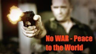 No War  - Peace to the World