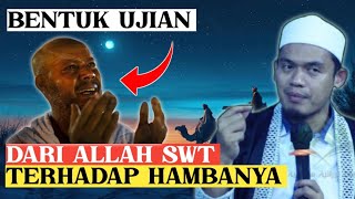 BENTUK UJIAN ALLAH SWT TERHADAP HAMBANYA - BUYA ARRAZY HASYIM II Sinau islam