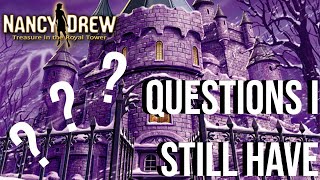 Questions I Still Have About Nancy Drew: Treasure in the Royal Tower