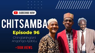 CHITSAMBA - Episode 96