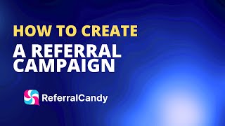 Create a new referral campaign in ReferralCandy | ReferralCandy Demo 2023