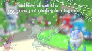 talking about the new pets coming in adopt me