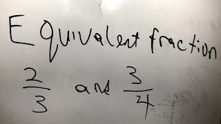 Equivalent Fractions of 2/3 and  3/4