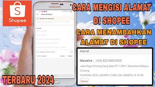 Cara Mengisi Alamat Di Shopee | Cara Menambahkan Alamat Di Shopee - Terbaru 2024