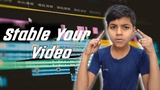 How To Stable Your Video Without Gimbal