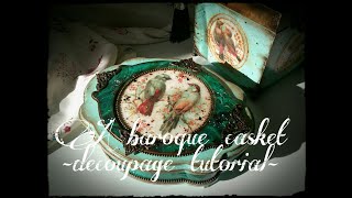 Barokowa szkatułka #decoupage (A #baroque #casket decoupage #tutorial)(www.zielonekoty.pl)