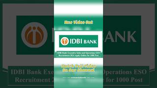 IDBI Bank Executive Sales and Operations Recruitment 2024 Apply Online 1000 Post #recruitment #jobs