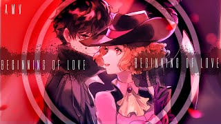 🃏Persona 5 AMV (Joker And Haru) = Beginning Of Love🃏