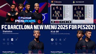 PES2021 | FC BARCELONA NEW GRAPIHC MENU 2025