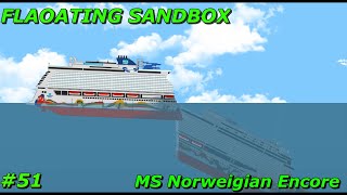 Floating Sandbox #51 | Sinking of the MS Norweigian Encore |