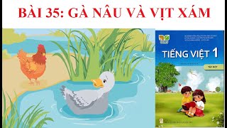 [Kể chuyện lớp 1] Bài 35: Gà nâu và vịt xám | Sách Kết nối tri thức với cuộc sống.