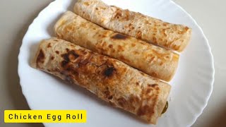 Chicken Egg Roll Recipe | चिकन अंडे का रोल | Street style Kathi roll with juicy Chicken filling