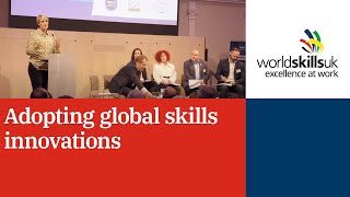 WorldSkills UK insights: Adopting global skills innovations