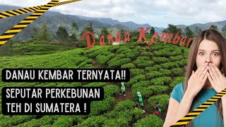 PERKEBUNAN DANAU KEMBAR ??