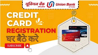 How To Register Credit Card Of Union Bank Of India @RAJUpdates