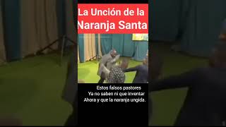 La unción de la naranja.