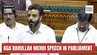 Aga Ruhullah Mehdi speaks in Parliament On J&K Budget.