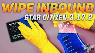 STAR CITIZEN 3.17.2 WIPE CONFRMED | Star Citizen